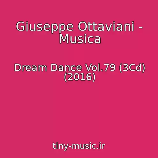 کاور آهنگ Giuseppe Ottaviani - Musica از Dream Dance Vol.79 (3Cd) (2016)