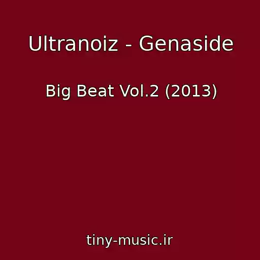 کاور آهنگ Ultranoiz - Genaside از Big Beat Vol.2 (2013)