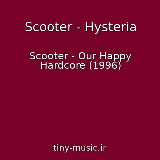 کاور آهنگ Scooter - Hysteria از Scooter - Our Happy Hardcore (1996)