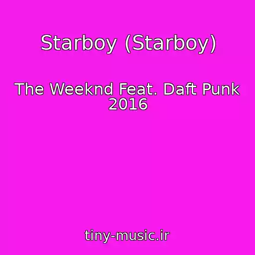 کاور آهنگ Starboy (Starboy) از The Weeknd Feat. Daft Punk 2016