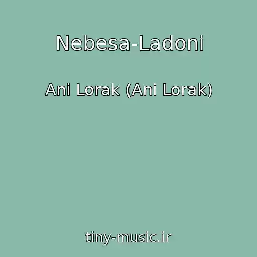کاور آهنگ Nebesa-Ladoni از Ani Lorak (Ani Lorak)