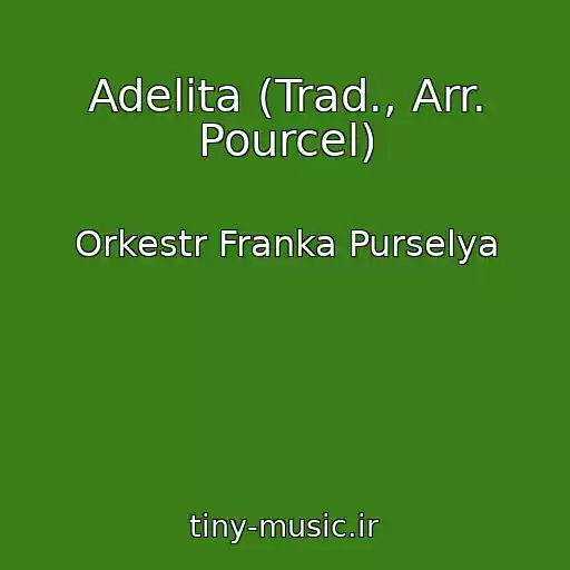 کاور آهنگ Adelita (Trad., Arr. Pourcel) از Orkestr Franka Purselya