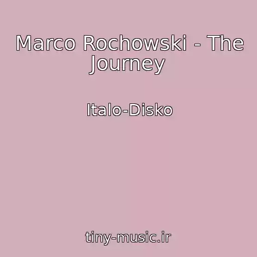 کاور آهنگ Marco Rochowski - The Journey از Italo-Disko