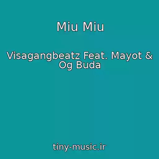کاور آهنگ Miu Miu از Visagangbeatz Feat. Mayot & Og Buda
