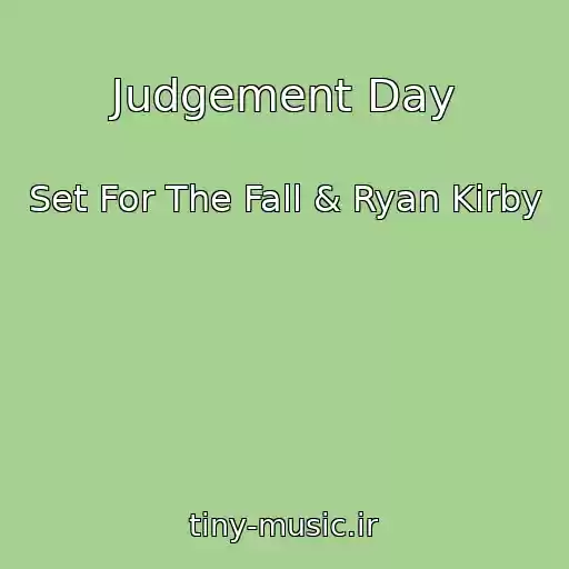 کاور آهنگ Judgement Day از Set For The Fall & Ryan Kirby
