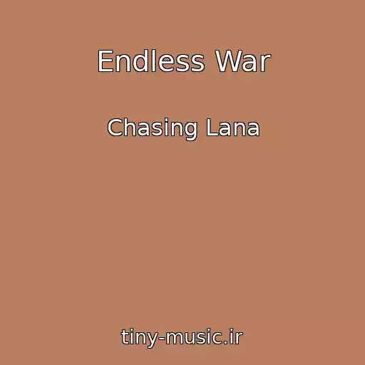 کاور آهنگ Endless War از Chasing Lana