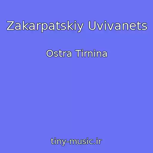 کاور آهنگ Zakarpatskiy Uvivanets از Ostra Tirnina