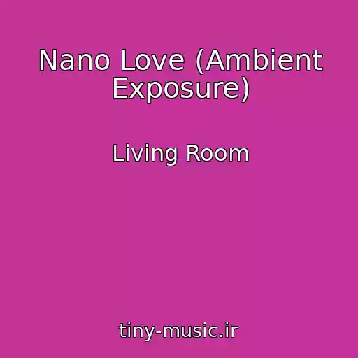 کاور آهنگ Nano Love (Ambient Exposure) از Living Room