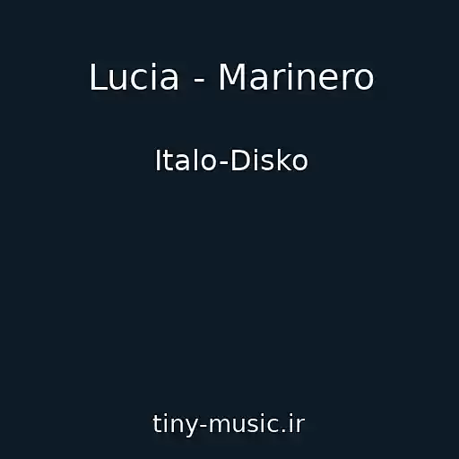 کاور آهنگ Lucia - Marinero از Italo-Disko