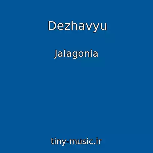 کاور آهنگ Dezhavyu از Jalagonia