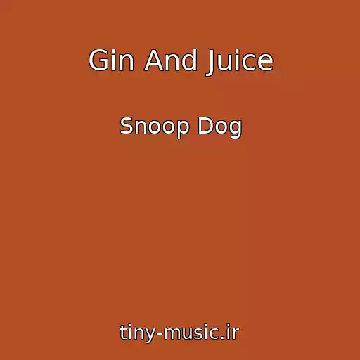 کاور آهنگ Gin And Juice از Snoop Dog