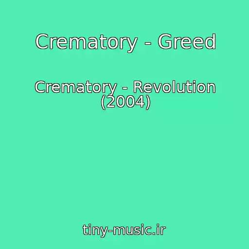 کاور آهنگ Crematory - Greed از Crematory - Revolution (2004)
