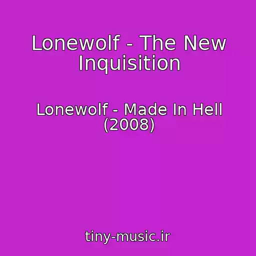 کاور آهنگ Lonewolf - The New Inquisition از Lonewolf - Made In Hell (2008)