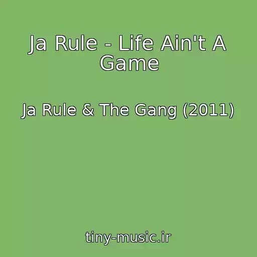 کاور آهنگ Ja Rule - Life Ain't A Game از Ja Rule & The Gang (2011)
