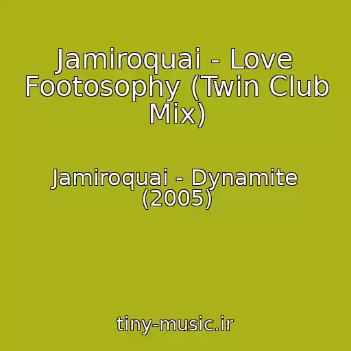 کاور آهنگ Jamiroquai - Love Footosophy (Twin Club Mix) از Jamiroquai - Dynamite (2005)