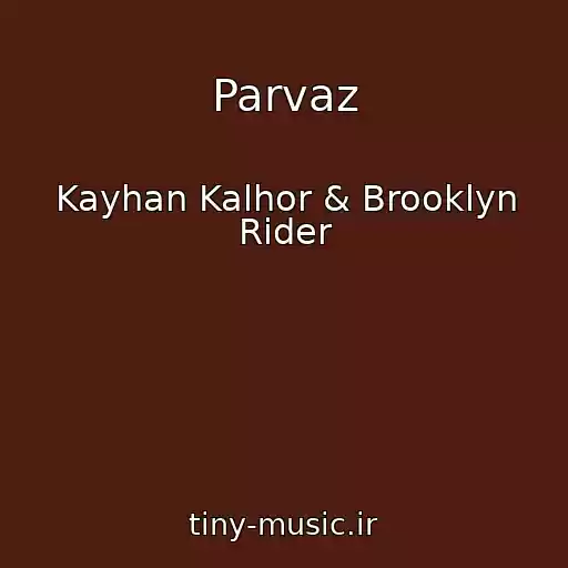 کاور آهنگ Parvaz از Kayhan Kalhor & Brooklyn Rider