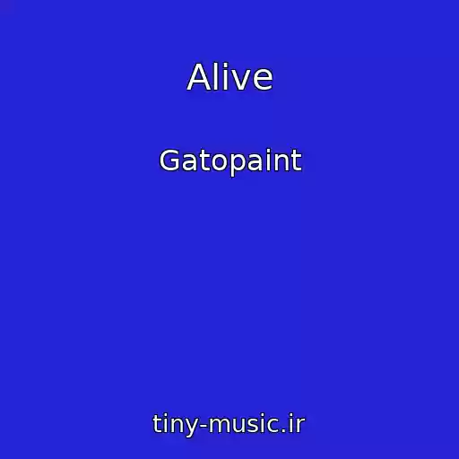 کاور آهنگ Alive از Gatopaint