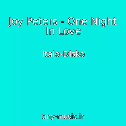 کاور آهنگ Joy Peters - One Night In Love از Italo-Disko