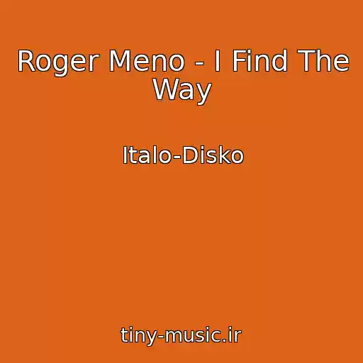 کاور آهنگ Roger Meno - I Find The Way از Italo-Disko