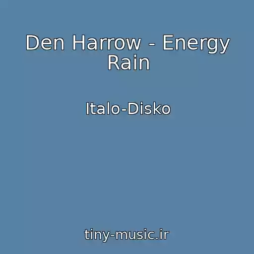 کاور آهنگ Den Harrow - Energy Rain از Italo-Disko