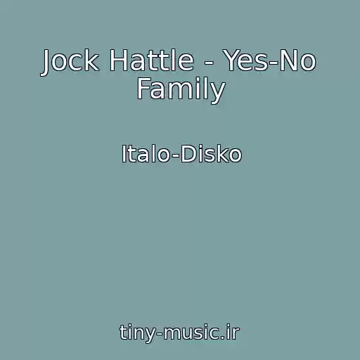 کاور آهنگ Jock Hattle - Yes-No Family از Italo-Disko