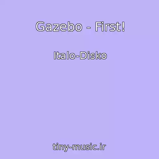 کاور آهنگ Gazebo - First! از Italo-Disko