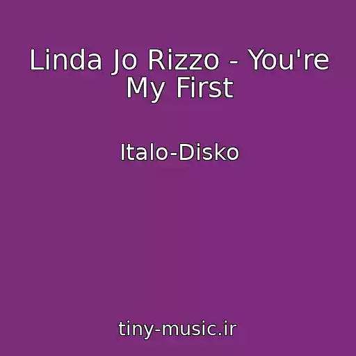 کاور آهنگ Linda Jo Rizzo - You're My First از Italo-Disko