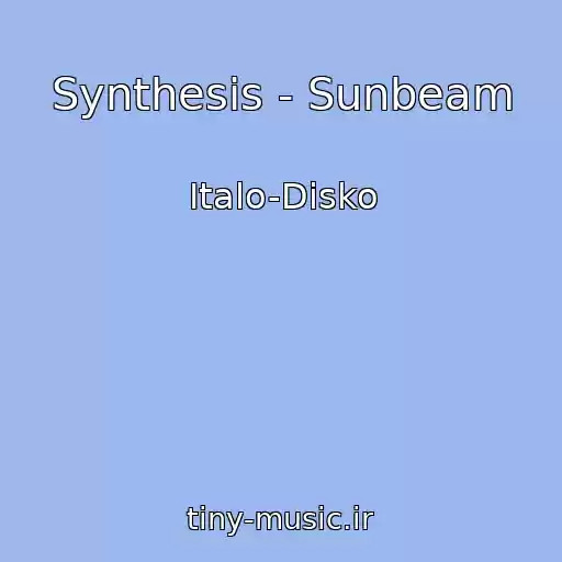 کاور آهنگ Synthesis - Sunbeam از Italo-Disko