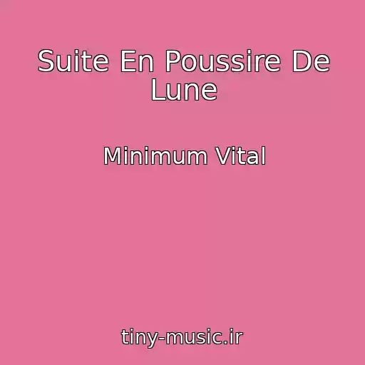 کاور آهنگ Suite En Poussire De Lune از Minimum Vital