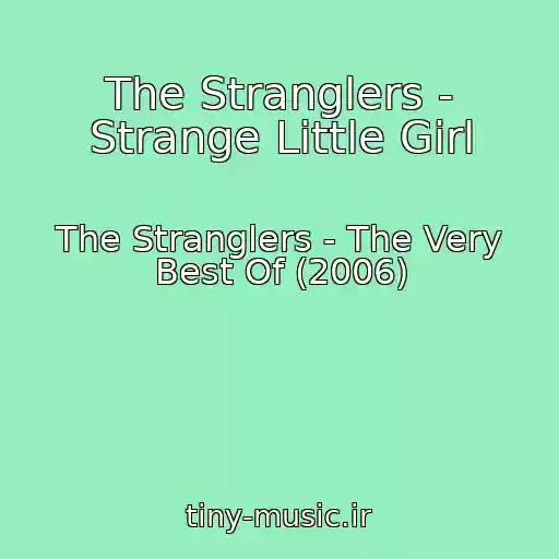 کاور آهنگ The Stranglers - Strange Little Girl از The Stranglers - The Very Best Of (2006)