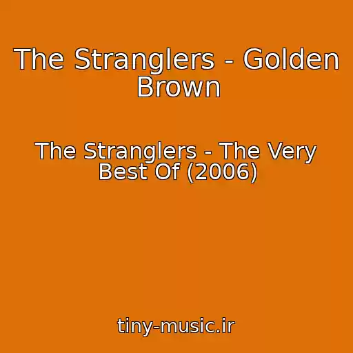 کاور آهنگ The Stranglers - Golden Brown از The Stranglers - The Very Best Of (2006)