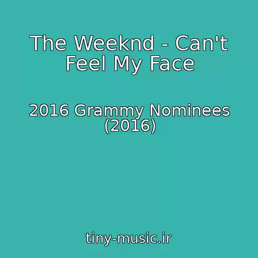 کاور آهنگ The Weeknd - Can't Feel My Face از 2016 Grammy Nominees (2016)