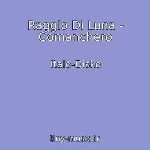 کاور آهنگ Raggio Di Luna - Comanchero از Italo-Disko