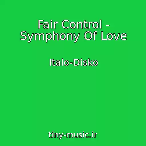 کاور آهنگ Fair Control - Symphony Of Love از Italo-Disko