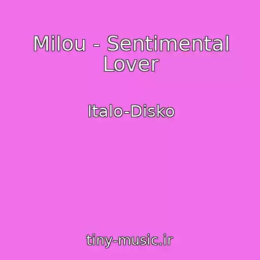کاور آهنگ Milou - Sentimental Lover از Italo-Disko