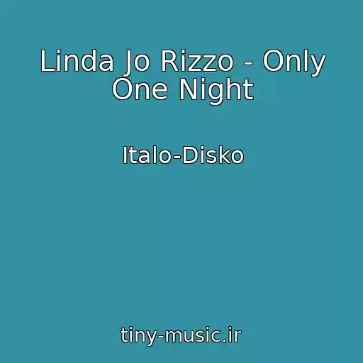 کاور آهنگ Linda Jo Rizzo - Only One Night از Italo-Disko
