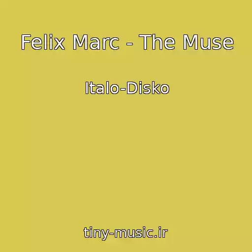 کاور آهنگ Felix Marc - The Muse از Italo-Disko
