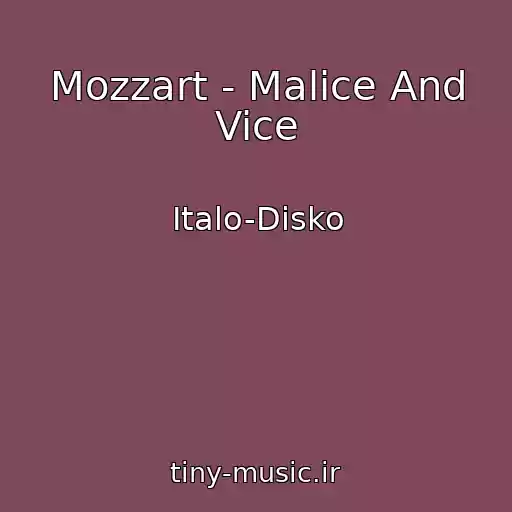 کاور آهنگ Mozzart - Malice And Vice از Italo-Disko
