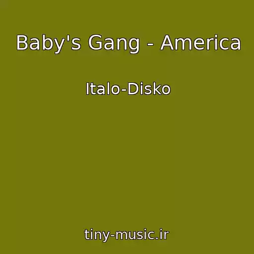 کاور آهنگ Baby's Gang - America از Italo-Disko