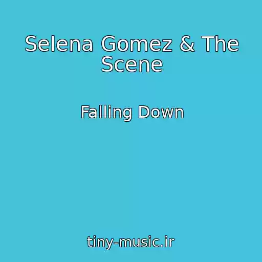 کاور آهنگ Selena Gomez & The Scene از Falling Down