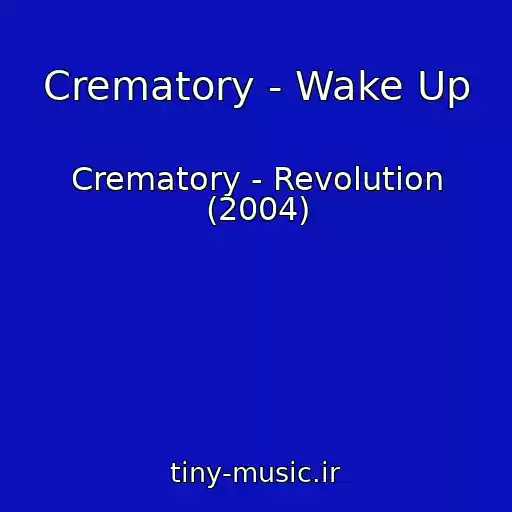 کاور آهنگ Crematory - Wake Up از Crematory - Revolution (2004)