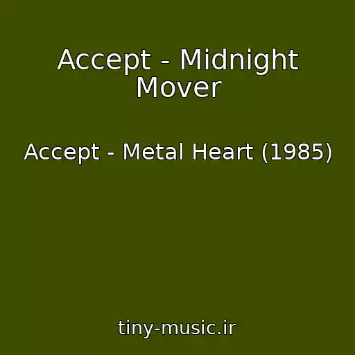 کاور آهنگ Accept - Midnight Mover از Accept - Metal Heart (1985)