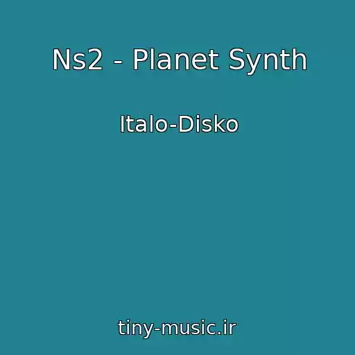 کاور آهنگ Ns2 - Planet Synth از Italo-Disko