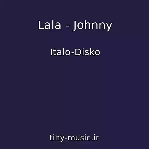 کاور آهنگ Lala - Johnny از Italo-Disko