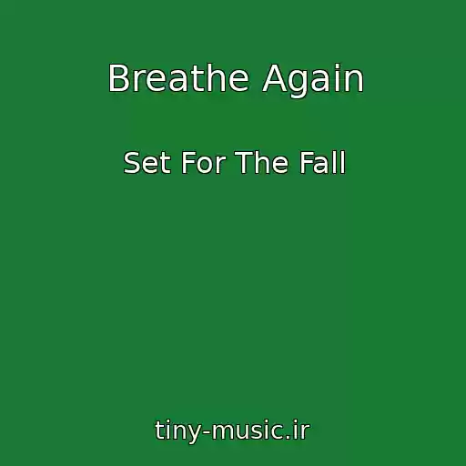 کاور آهنگ Breathe Again از Set For The Fall