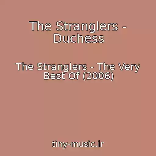 کاور آهنگ The Stranglers - Duchess از The Stranglers - The Very Best Of (2006)