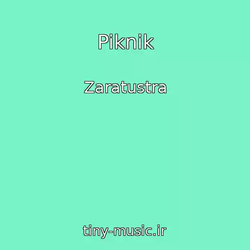 کاور آهنگ Piknik از Zaratustra