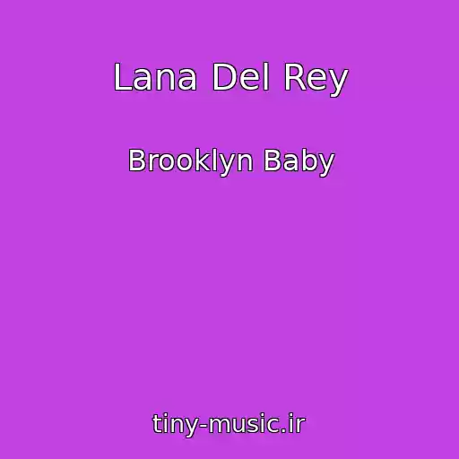 کاور آهنگ Lana Del Rey از Brooklyn Baby