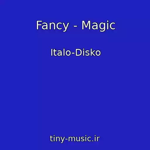 کاور آهنگ Fancy - Magic از Italo-Disko
