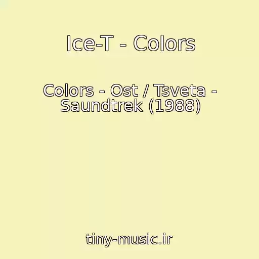 کاور آهنگ Ice-T - Colors از Colors - Ost / Tsveta - Saundtrek (1988)